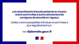 Illustration - Ressortissants français présents au Moyen-Orient : restez informés des consignes de sécurité en vigueur